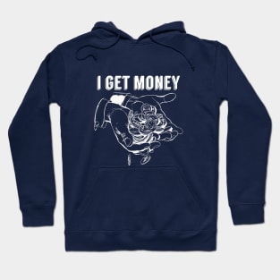 I Get Money Hoodie